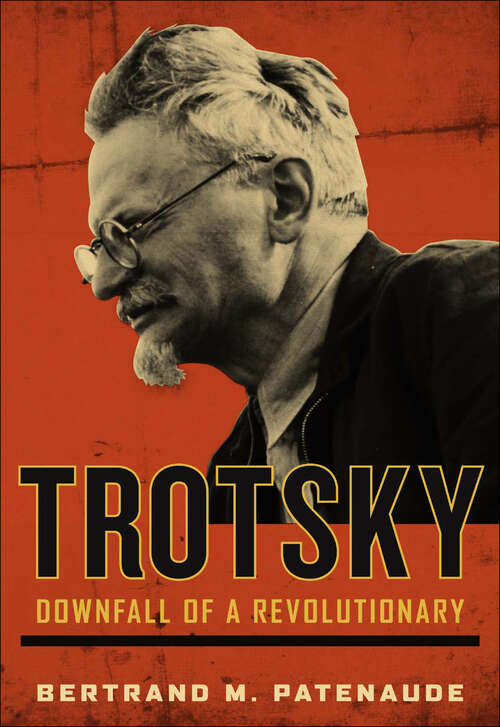 Book cover of Trotsky: Downfall of a Revolutionary