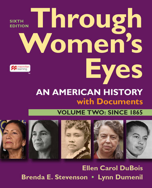 Book cover of Through Women's Eyes, Volume 2: An American History with Documents (Sixth Edition)