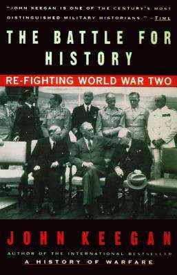 Book cover of The Battle For History : Re-fighting World War II