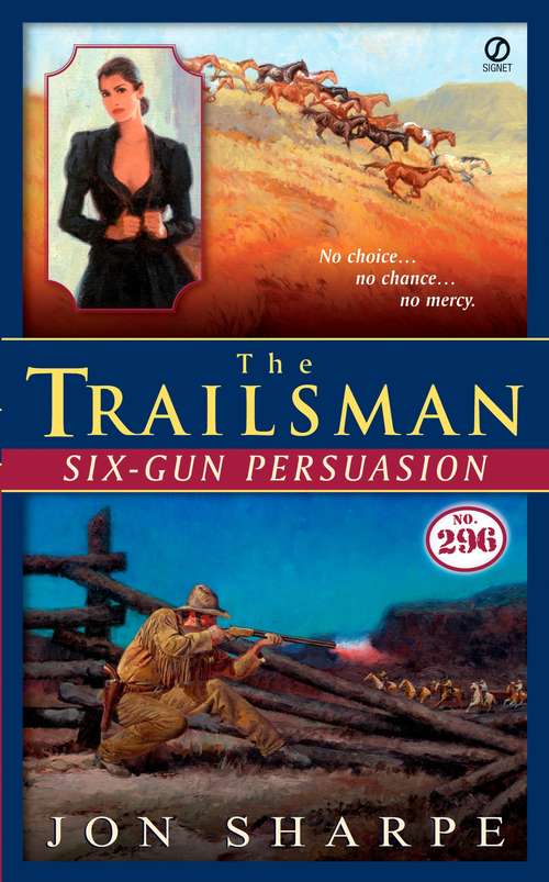 Book cover of Six-Gun Persuasion (Trailsman #296)