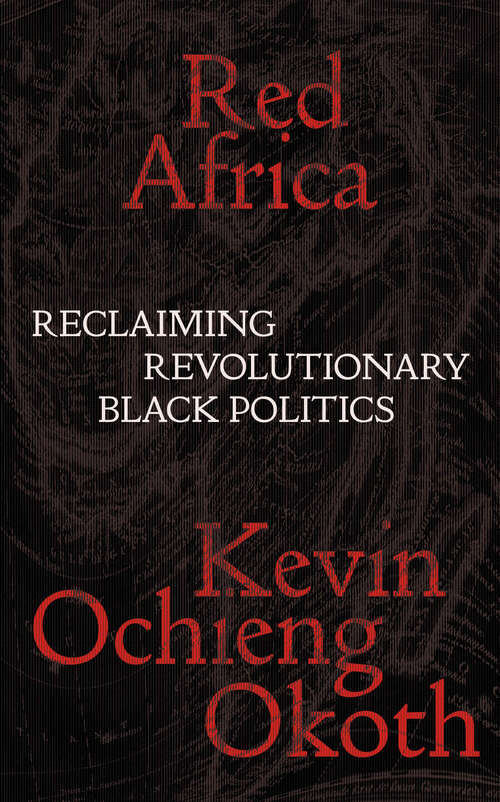 Book cover of Red Africa: Reclaiming Revolutionary Black Politics (Salvage Editions)