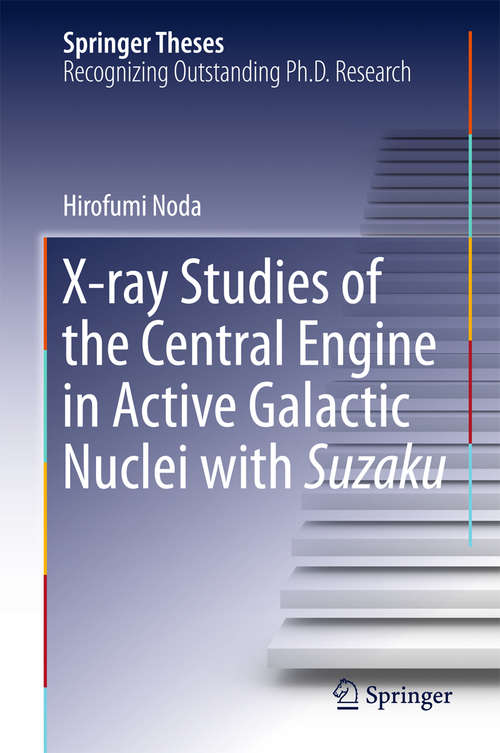 Book cover of X-ray Studies of the Central Engine in Active Galactic Nuclei with Suzaku