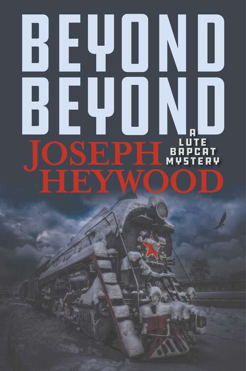 Book cover of Beyond Beyond: A Lute Bapcat Mystery