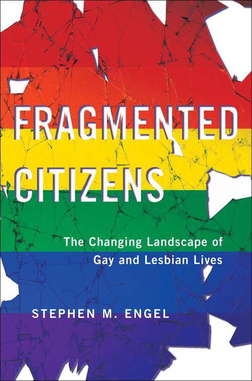 Book cover of Fragmented Citizens: The Changing Landscape of Gay and Lesbian Lives