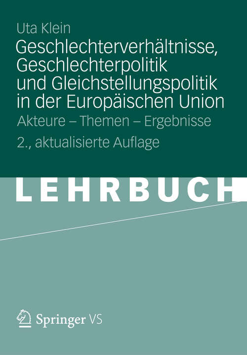 Book cover of Geschlechterverhältnisse, Geschlechterpolitik und Gleichstellungspolitik in der Europäischen Union