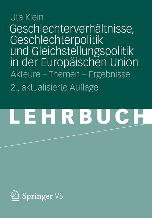 Book cover of Geschlechterverhältnisse, Geschlechterpolitik und Gleichstellungspolitik in der Europäischen Union