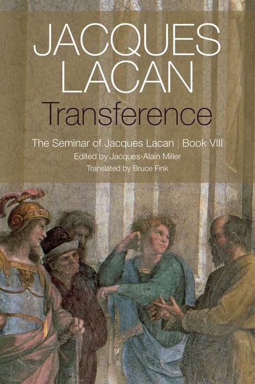 Transference: The Seminar of Jacques Lacan Book VII