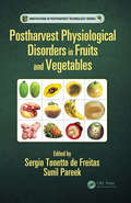 Postharvest Physiological Disorders in Fruits and Vegetables (Innovations in Postharvest Technology Series)