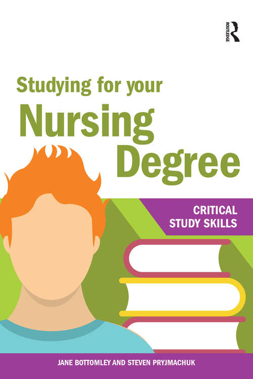 Book cover of Studying for your Nursing Degree (1) (Critical Study Skills)