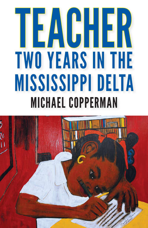 Book cover of Teacher: Two Years in the Mississippi Delta (EPUB Single)