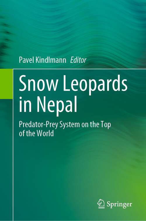 Snow Leopards in Nepal: Predator-Prey System on the Top of the World