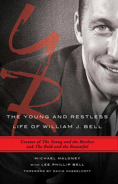 The Young and Restless Life of William J. Bell