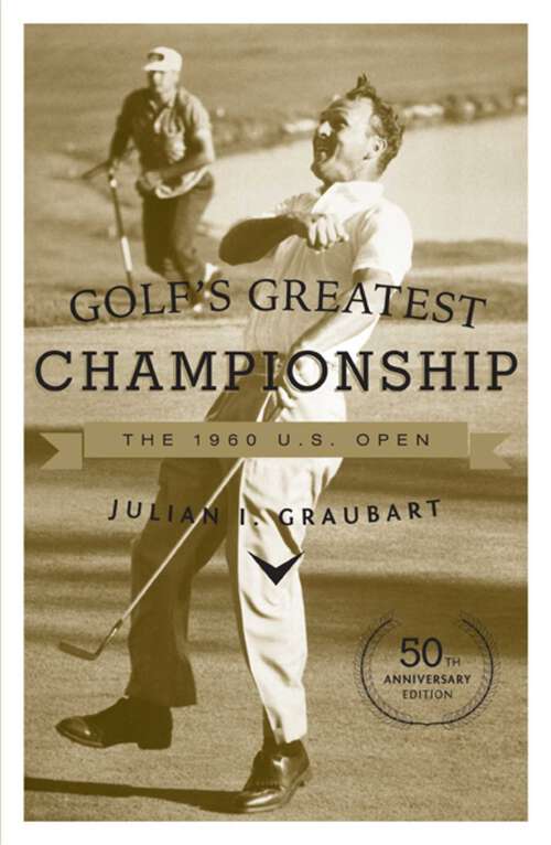 Book cover of Golf's Greatest Championship: The 1960 U.S. Open