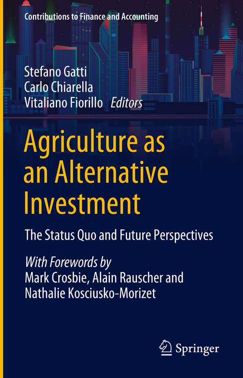 Book cover of Agriculture as an Alternative Investment: The Status Quo and Future Perspectives (1st ed. 2023) (Contributions to Finance and Accounting)