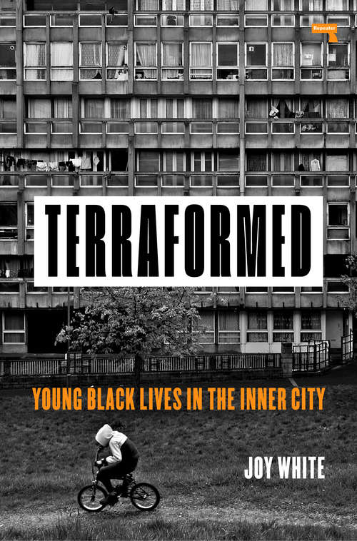 Terraformed: Young Black Lives In The Inner City