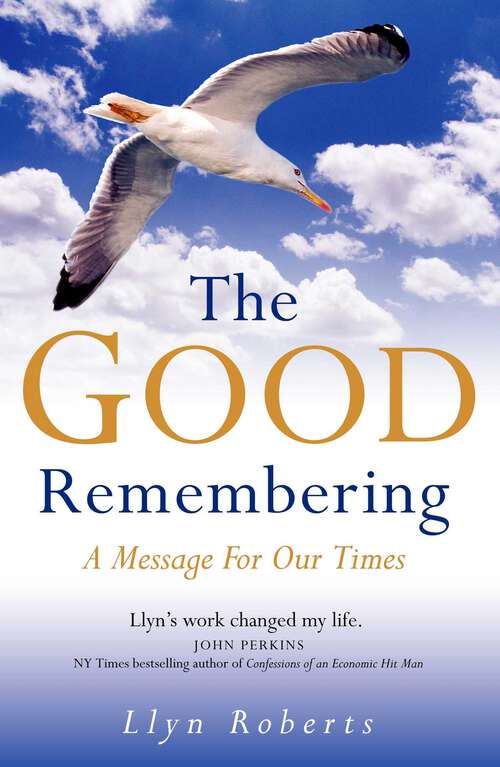 Book cover of The Good Remembering: A Message for our Times