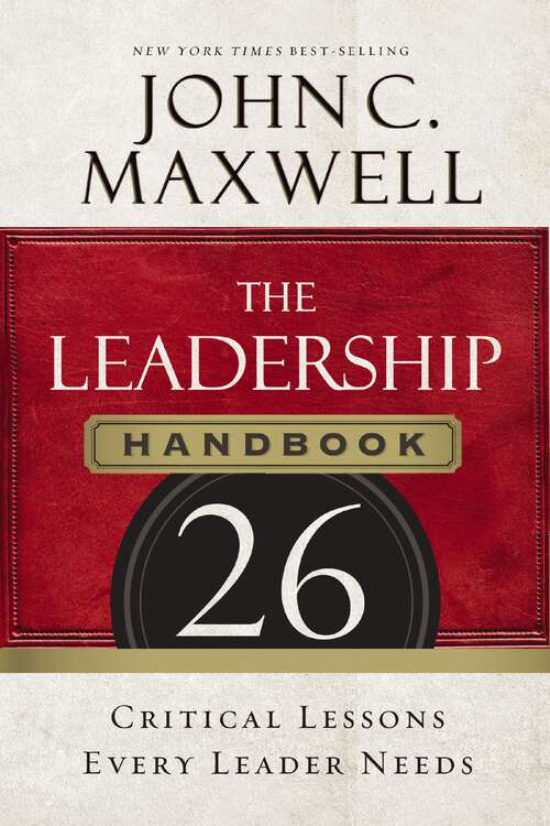 Book cover of The Leadership Handbook: 26 Critical Lessons Every Leader Needs