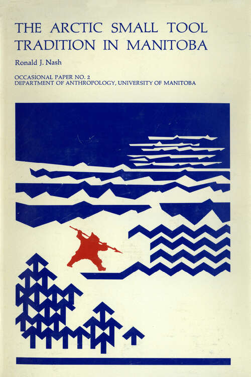 Book cover of The Arctic Small Tool Tradition in Manitoba