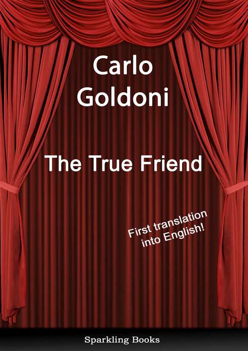 Book cover of The True Friend: English translation of Il vero amico: English Translation Of Il Vero Amico