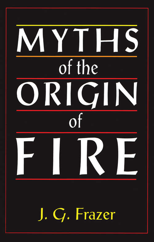 Myths of the Origin of Fire