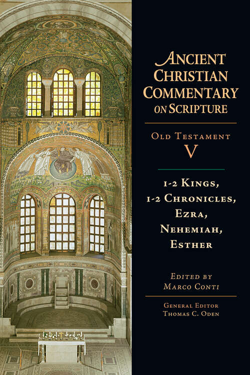 Book cover of 1-2 Kings, 1-2 Chronicles, Ezra, Nehemiah, Esther (Ancient Christian Commentary on Scripture #5)