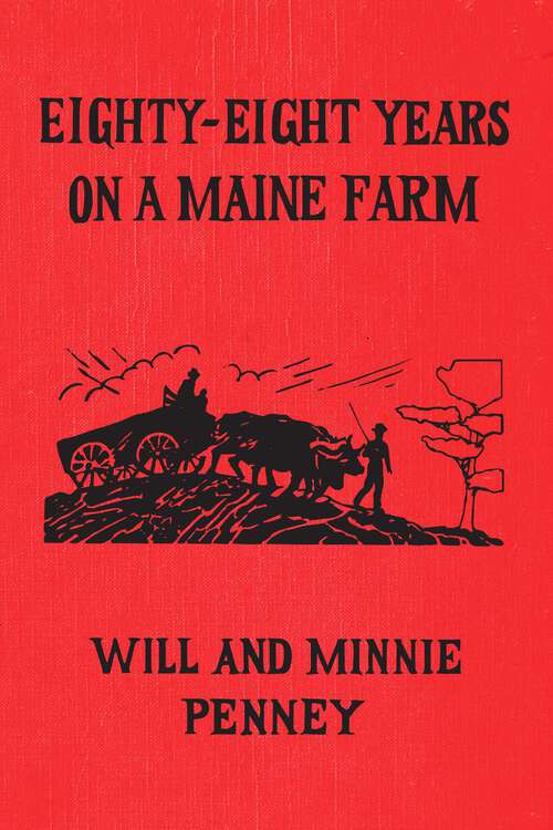 Book cover of Eighty-Eight Years on a Maine Farm