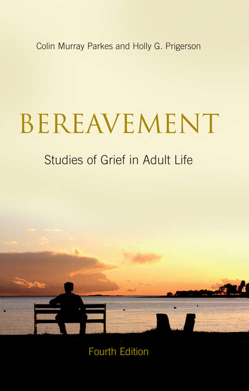 Bereavement: Studies of Grief in Adult Life, Fourth Edition (Pelican Ser.)