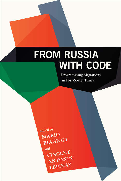Book cover of From Russia with Code: Programming Migrations in Post-Soviet Times