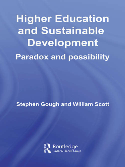 Higher Education and Sustainable Development: Paradox and Possibility (Key Issues in Higher Education)
