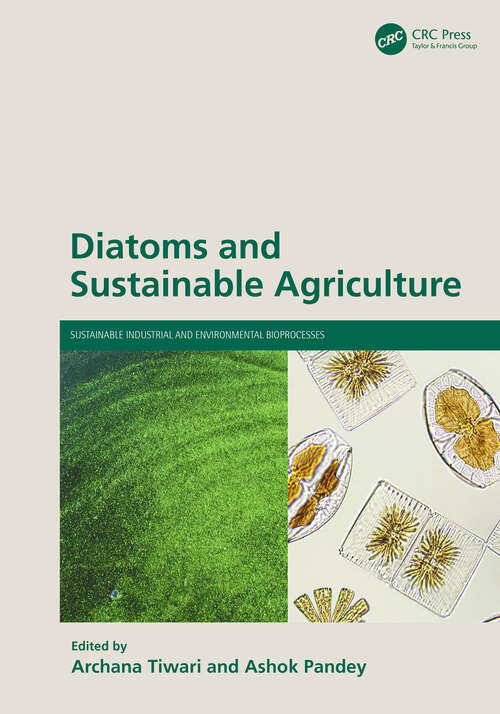 Book cover of Diatoms and Sustainable Agriculture (1) (Sustainable Industrial and Environmental Bioprocesses)