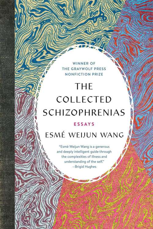 Book cover of The Collected Schizophrenias: Essays