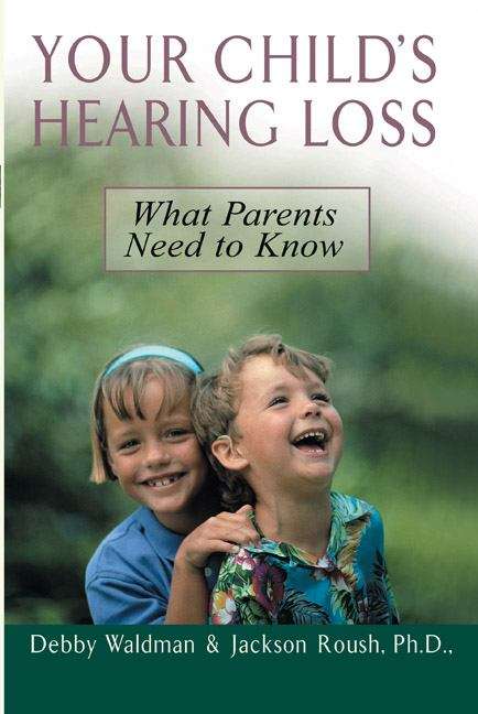 Book cover of Your Child's Hearing Loss: What Parents Need to Know