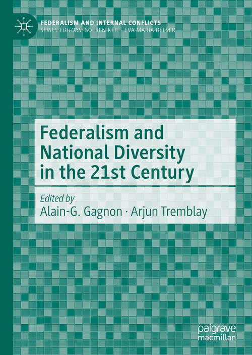 Federalism and National Diversity in the 21st Century (Federalism and Internal Conflicts)