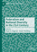 Federalism and National Diversity in the 21st Century (Federalism and Internal Conflicts)