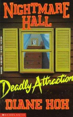 Deadly Attraction (Nightmare Hall #3)