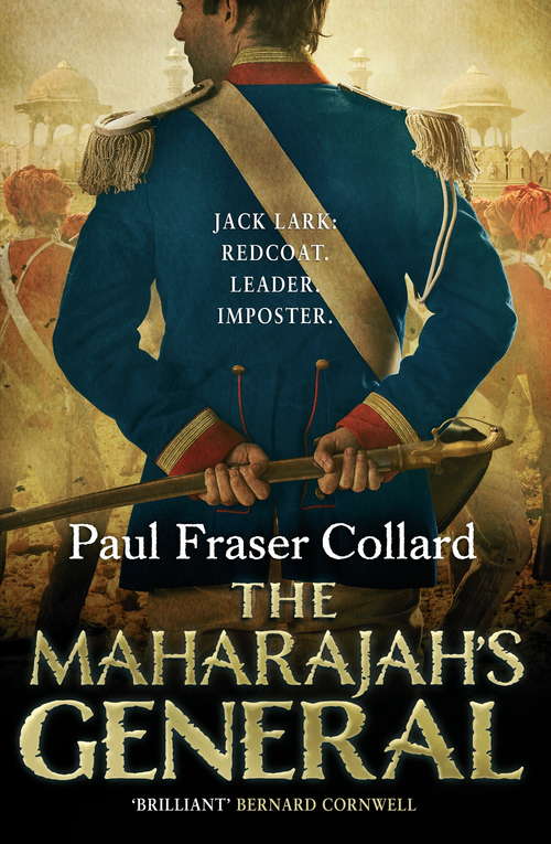 The Maharajah's General: A fast-paced British Army adventure in India (Jack Lark, Book #2)