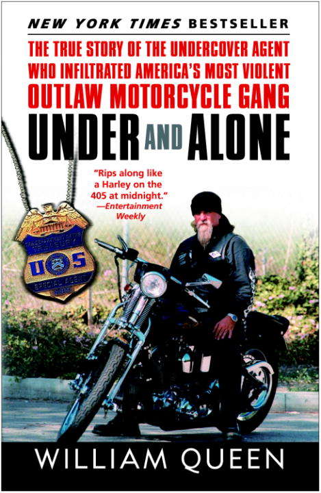 Book cover of Under and Alone: The True Story of the Undercover Agent Who Infiltrated America's Most Violent Outlaw Motorcycle Gang