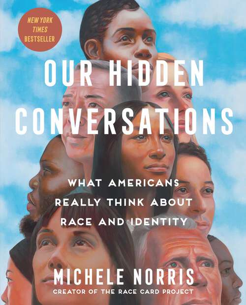 Book cover of Our Hidden Conversations: What Americans Really Think About Race and Identity