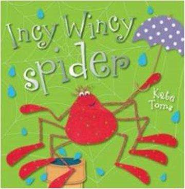 Incy wincy spider: Kate Toms Picture Books (Kate Toms Picture Bks.)