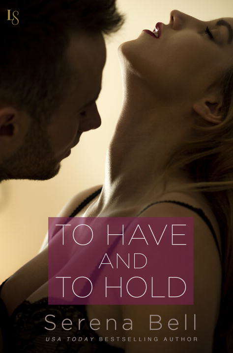 To Have and to Hold: A Returning Home Novel