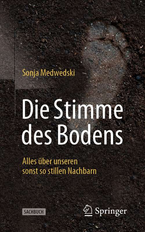 Book cover of Die Stimme des Bodens: Alles über unseren sonst so stillen Nachbarn (1. Aufl. 2022)