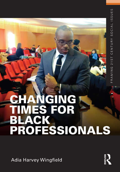 Book cover of Changing Times for Black Professionals