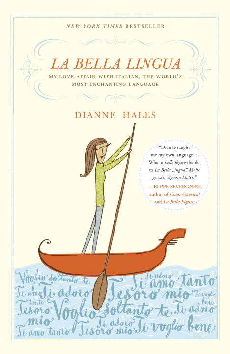 Book cover of La Bella Lingua: My Love Affair with Italian, the World's Most Enchanting Language