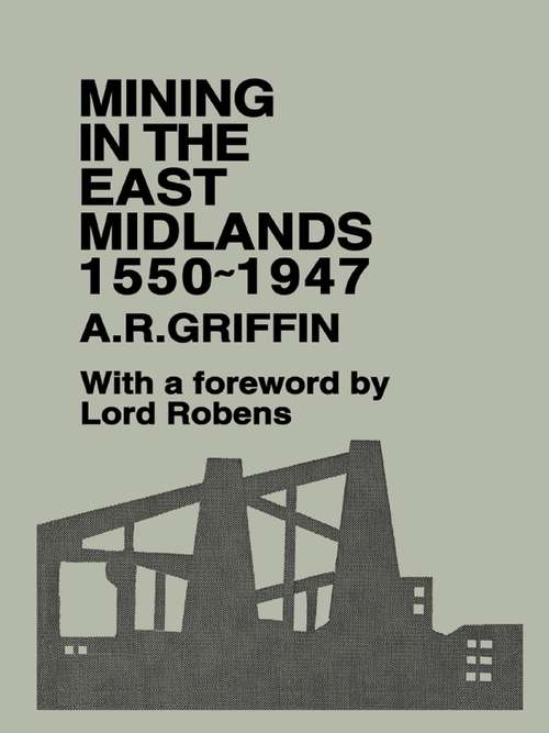 Book cover of Mining in the East Midlands 1550-1947