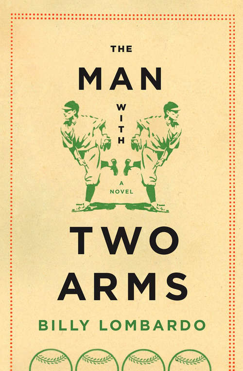 Book cover of The Man with Two Arms: A Novel