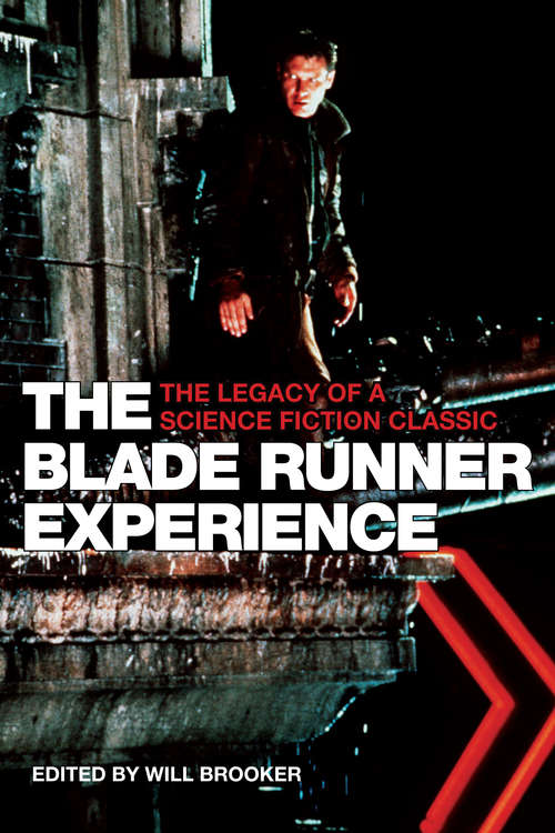 Book cover of The Blade Runner Experience: The Legacy of a Science Fiction Classic