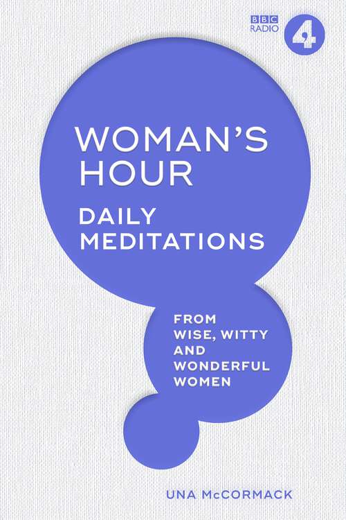 Book cover of Woman's Hour: Daily Meditations from Wise, Witty and Wonderful Women