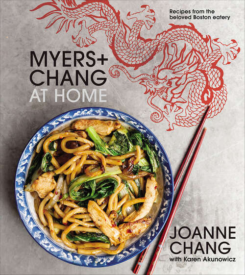Book cover of Myers+Chang at Home: Recipes from the Beloved Boston Eatery