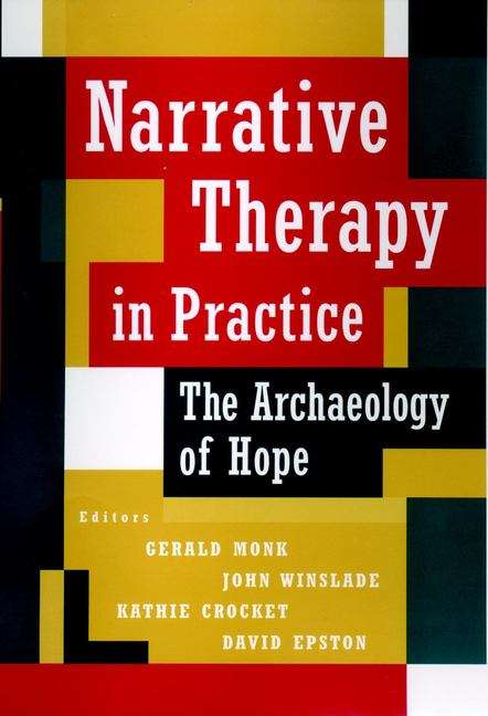 Book cover of Narrative Therapy in Practice: The Archaeology of Hope