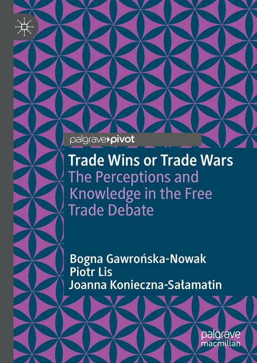 Trade Wins or Trade Wars: The Perceptions and Knowledge in the Free Trade Debate